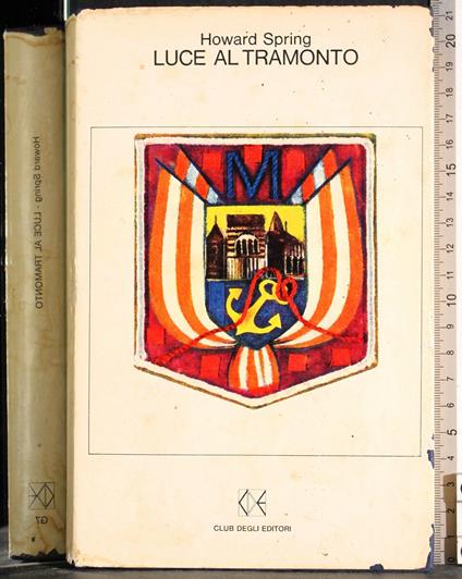 Luce al tramonto - Howard Spring - copertina