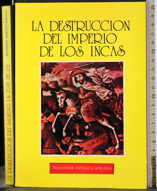 destruccion del imperio de los Incas - Soriano - copertina