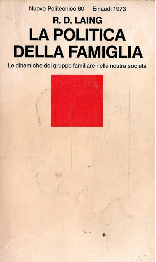 Politica Della Famiglia - Le Dinamiche Del Gruppo Familiare Nella Nostra Società - copertina