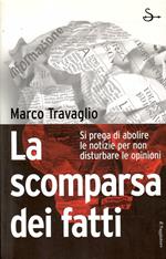 Scomparsa Dei Fatti - Si Prega Di Abolire Le Notizie Per Non Disturbare Le Opinioni