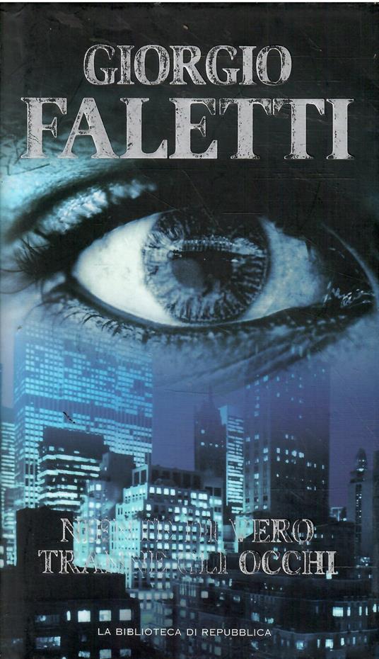 Niente Di Vero Tranne Gli Occhi - Giorgio Faletti - copertina