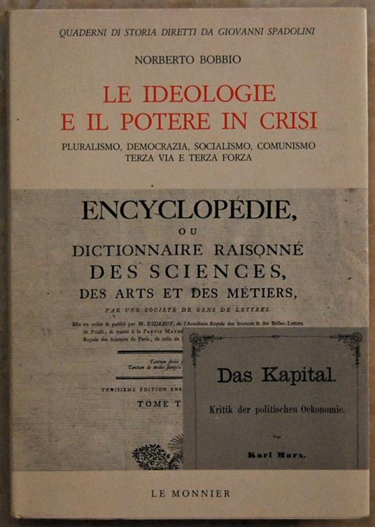 Le Ideologie E Il Potere In Crisi - Norberto Bobbio - copertina