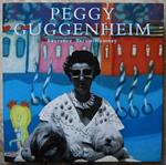 Peggy Guggenheim. L'Album Di Una Collezionista