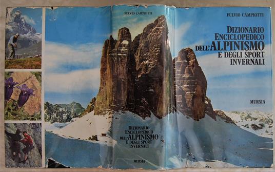 Dizionario Enciclopedico Dell'Alpinismo E Degli Sport Invernali - Fulvio Campiotti - copertina