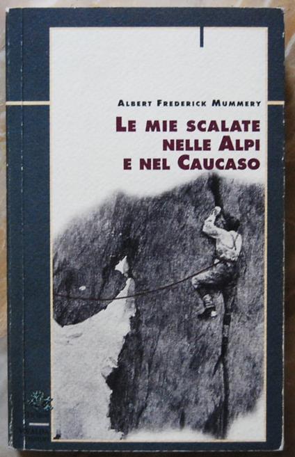Le Mie Scalate Nelle Alpi E Nel Caucaso - copertina
