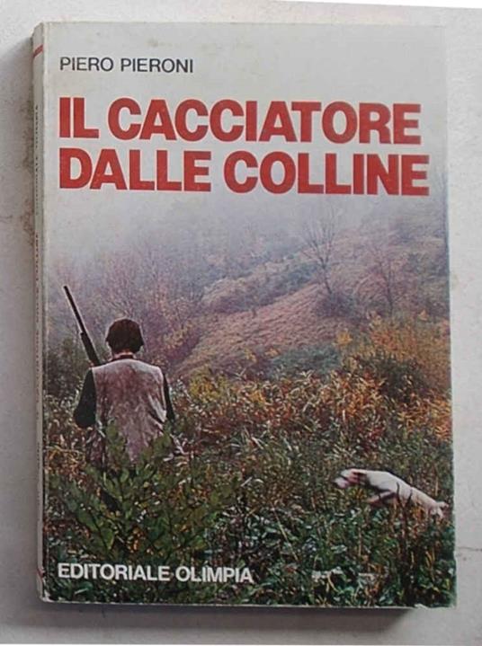 Il cacciatore dalle colline - Piero Pieroni - copertina