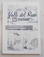 Valli del Rosa in cucina. Mosso, Sessera e Sesia nei piatti della tradizione