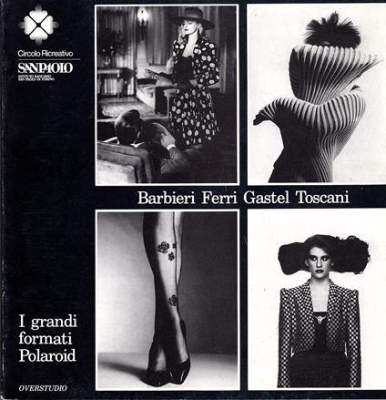 I Grandi formati Polaroid. Barbieri Ferri Gastel Toscani - copertina
