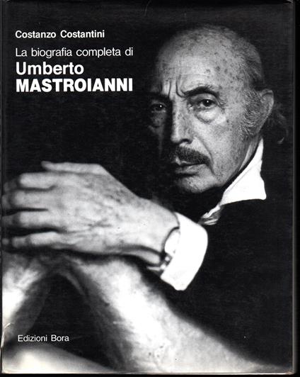 biografia completa di Umberto Mastroianni Prefazione di Maurizio Calvesi Poesie di Umberto Mastroianni (stampa 1993) - Costanzo Costantini - copertina