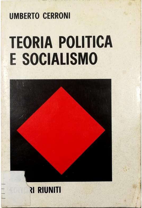 Teoria politica e socialismo - Umberto Cerroni - copertina