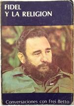 Fidel y la religion Conversaciones con Frei Betto