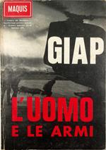 «I Classici del Marxismo» Quindicinale politico culturale Numero speciale (15-16) Gennaio 1973 Giap L'uomo e le armi