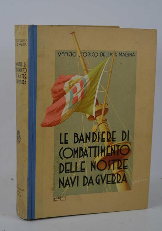 Le bandiere di combattimento delle nostre navi da guerra - copertina