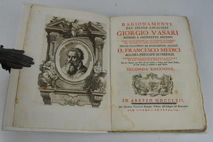 Ragionamenti... sopra le invenzioni da lui dipinte in Firenze nel Palazzo di loro Altezze Ser - me con lo Ill.mo ed Ecc.mo Sig. D. Francesco Medici allora Principe di Firenze insieme con la invenzione da lui cominciata nella Cupola... Seconda edizion - Giorgio Vasari - copertina