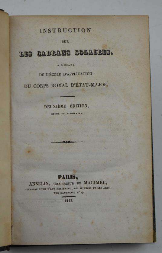 Instruction sur les cadrans solaires a l'usage de l'école d'application du corps Royal d'état-Major. Deuxième édition revue et augmentéè - copertina