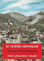 Le Nostre Montagne. Teatro Di Guerra Ii
