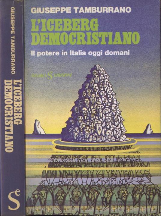 L' iceberg democristiano - Giuseppe Tamburrano - copertina