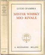 Mister whisky mio rivale