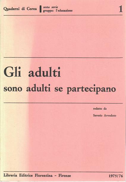 Gli adulti sono adulti se partecipano. Quaderni di Corea 1975-76 - copertina