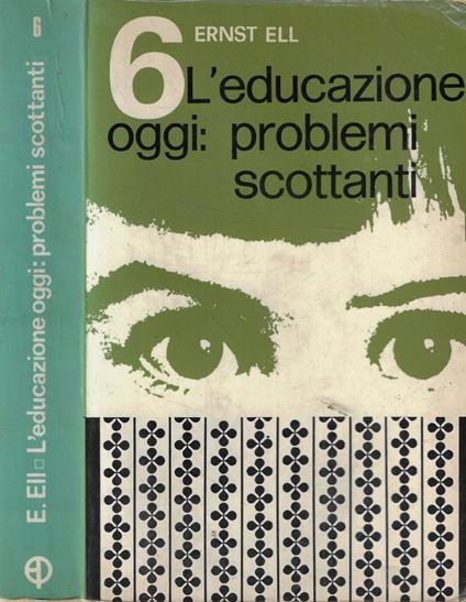 L' educazione oggi: problemi scottanti - copertina