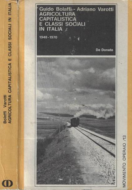 Agricoltura capitalistica e classi sociali in Italia 1948-1970 - copertina