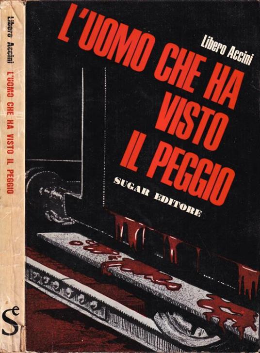 L' uomo che ha visto il peggio - Libero Accini - copertina