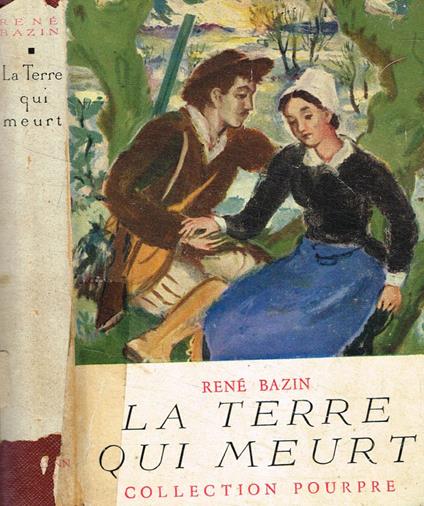 La terre qui meurt - René Bazin - copertina