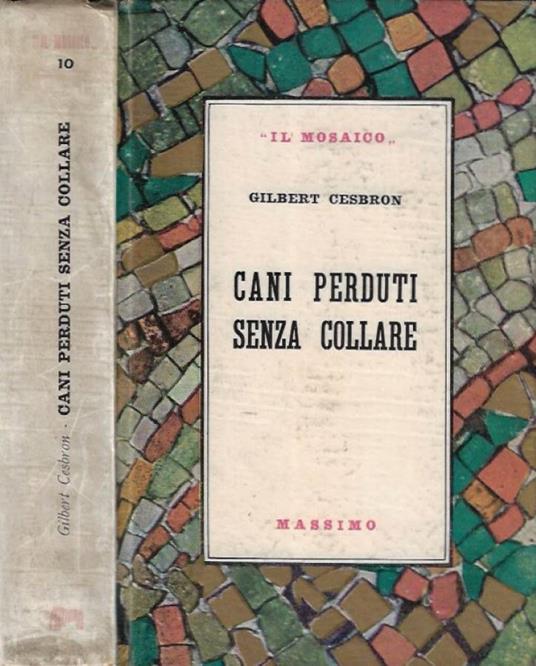 Cani perduti senza collare - Gilbert Cesbron - copertina