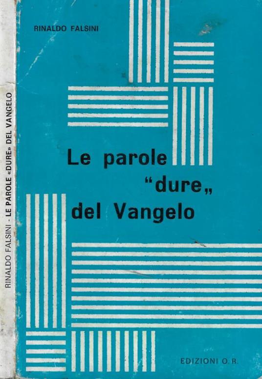Le parole dure del Vangelo - Rinaldo Falsini - copertina