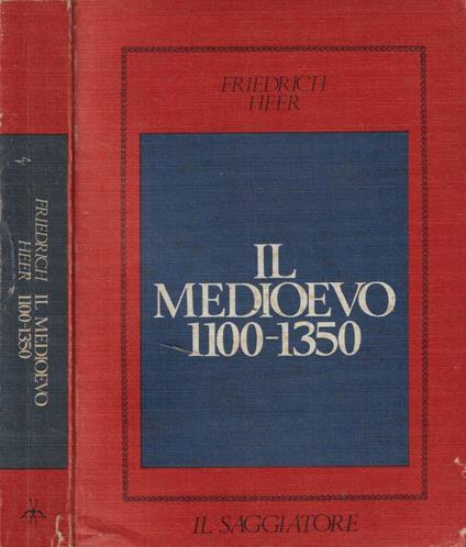 Il Medioevo 1100-1350 - Friedrich Heer - copertina