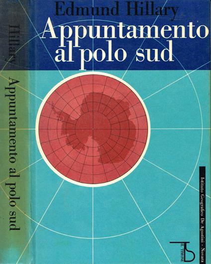 Appuntamento al polo sud - Edmund Hillary - copertina