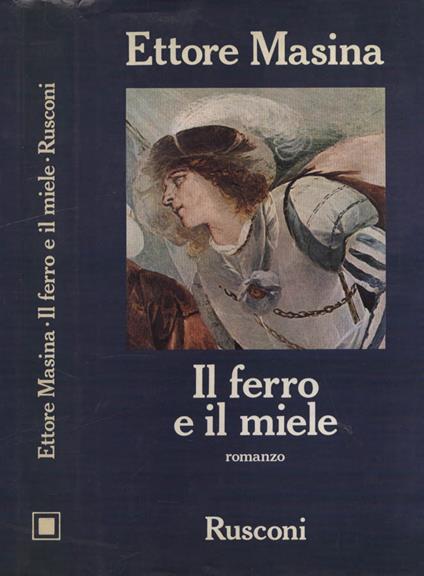 Il ferro e il miele - Ettore Masina - copertina