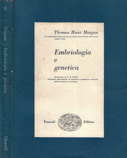 Embriologia e genetica - Thomas Hunt Morgan - copertina