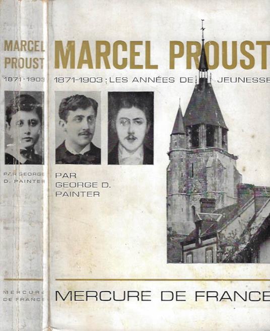 Marcel Proust 1871 - 1903: Les annees de jeunesse - George D. Painter - copertina