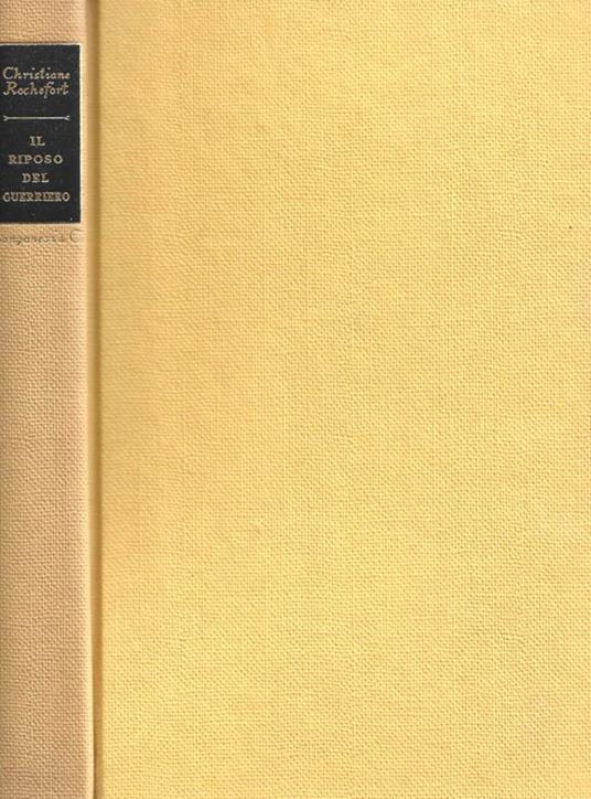 Il riposo del guerriero - Christiane Rochefort - copertina