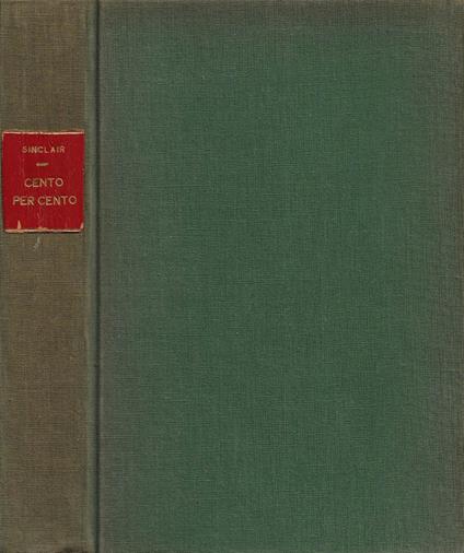 Cento per cento - Upton Sinclair - copertina