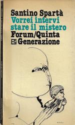 Vorrei intervistare il mistero