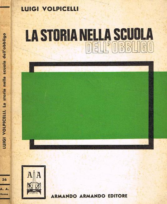 La storia nella scuola dell'obbligo - Luigi Volpicelli - copertina