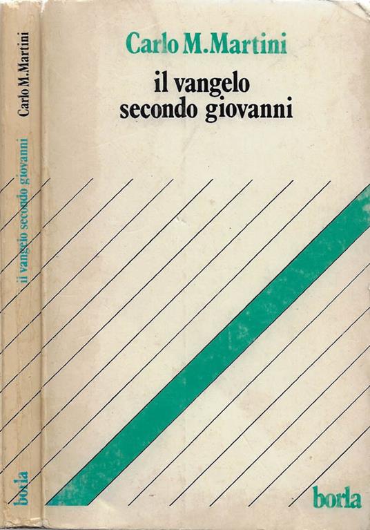 Il Vangelo secondo Giovanni: nell'esperienza degli esercizi spirituali - Carlo Maria Martini - copertina