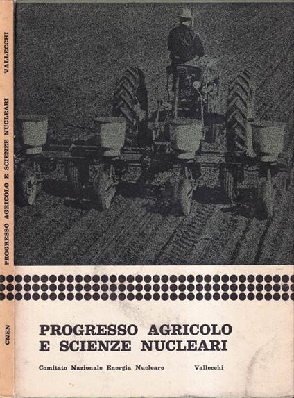 Il progresso agricolo e le scienze nucleari - copertina