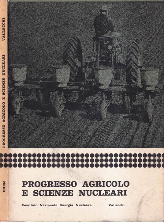 Il progresso agricolo e le scienze nucleari - copertina