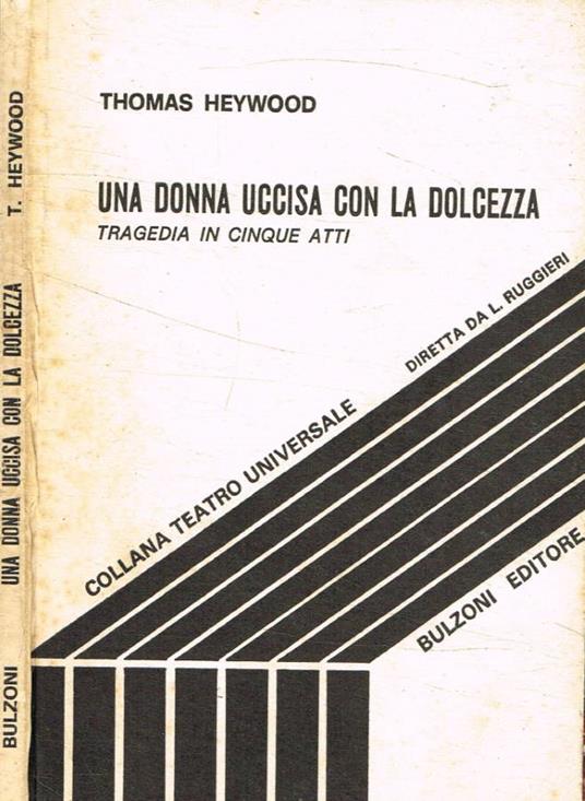 Una donna uccisa con la dolcezza - Thomas Heywood - copertina