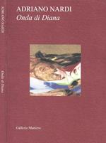 Adriano Nardi. Onda di Diana