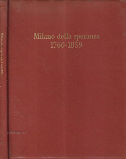 Milano della speranza 1970-1859 - Marco Valsecchi - copertina