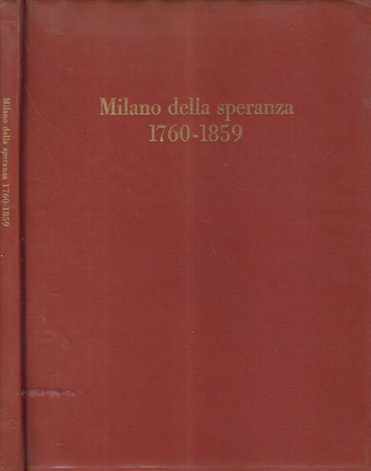 Milano della speranza 1970-1859 - Marco Valsecchi - copertina