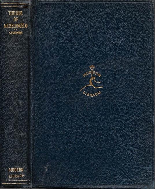 The Life of Michelangelo Buonarroti - John Addington Symonds - copertina