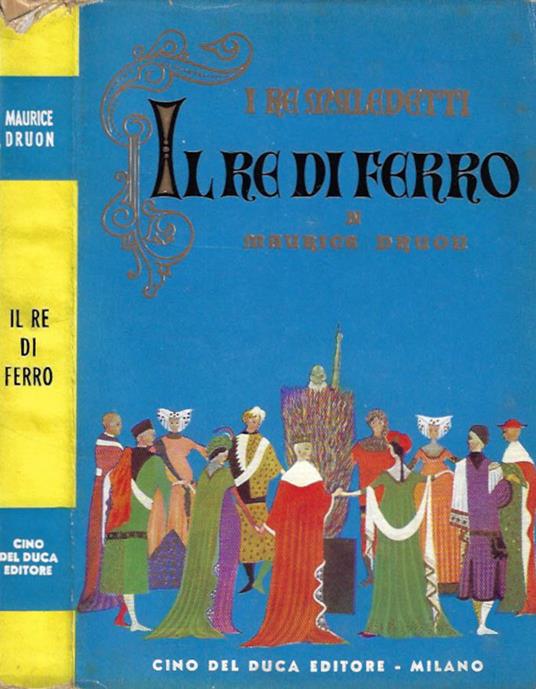 Il re di ferro - Maurice Druon - copertina