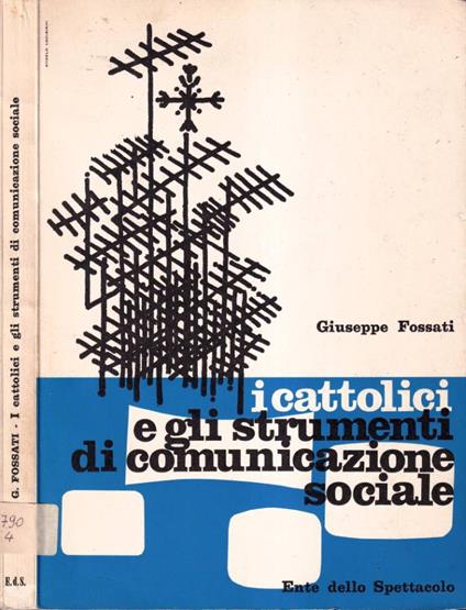 I cattolici e gli strumenti di comunicazione sociale - Giuseppe Fossati - copertina