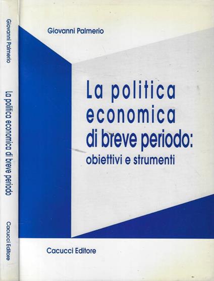 La politica economica di breve periodo: obiettivi e strumenti - Giovanni Palmerio - copertina