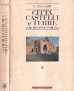 Città castelli e terre della regione romana, volume I